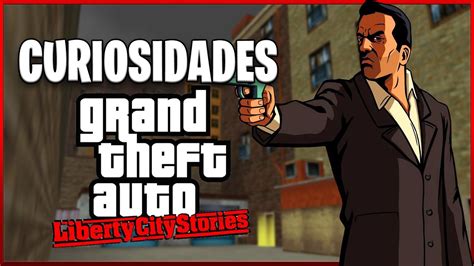 25 Curiosidades De Gta Liberty City Stories Youtube