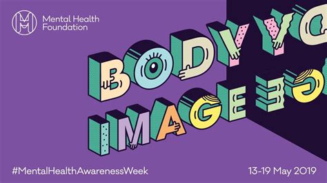 Mental Health Awareness Week Body Image How We Think And Feel About