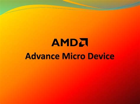 Advance Micro Device Presentation