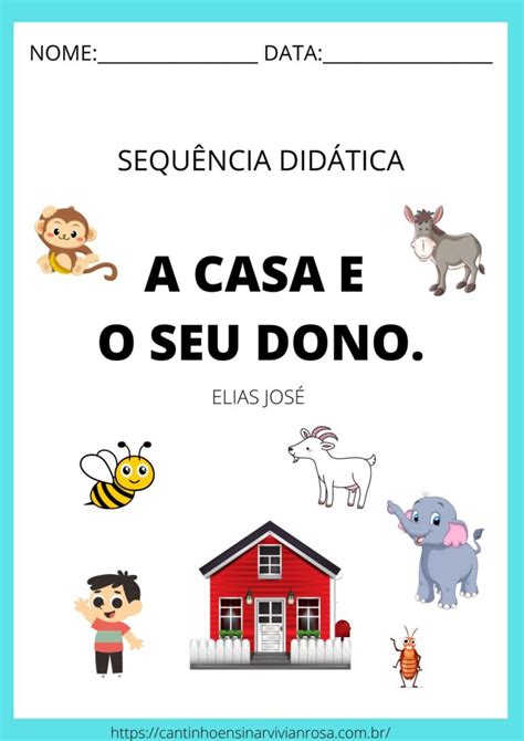 Sequência Didática A casa e o seu dono Elias José Cantinho Ensinar