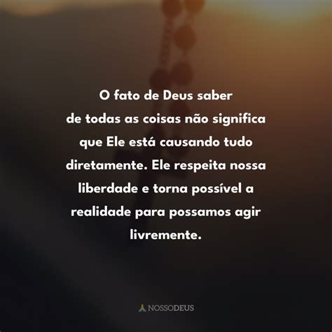 Deus Sabe De Todas As Coisas Frases Para Aumentar Sua F