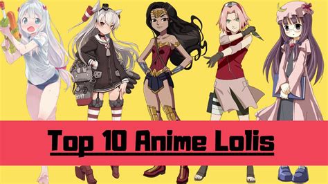 Top 10 Anime Lolis Hottest Lolis In Anime Hentai Lolis 2019 YouTube