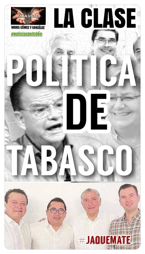 Noticias Del Ed N On Twitter La Clase Politica De Tabasco Para