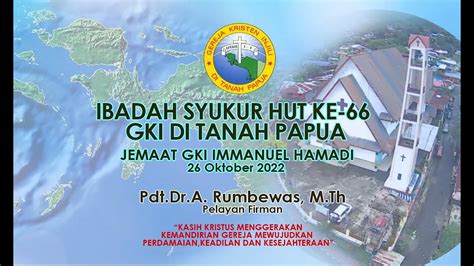 Ibadah Hut Gki Di Tanah Papua Ke Tahun Gki Immanuel Hamadi Youtube