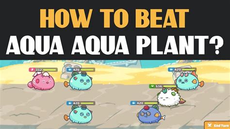 How To Beat Aqua Aqua Plant Aap Vs Aab Aqua Aqua Bird Axie Infinity