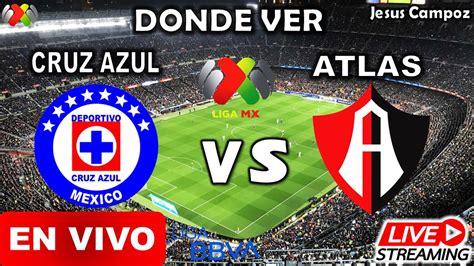 Cruz Azul Vs Atlas En Vivo Hoy Donde Ver Liga Mx 2023 Como Ver Cruz Azul Vs Atlas Futbol