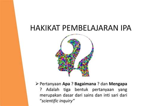 Pendidikan Ipa Di Sd Hakikat Pembelajaran Sainspptx