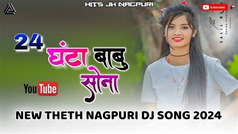 Theth Nagpuri Dj Song 2024 New Nagpuri Dj Song 2024 Nagpuri Dj Song