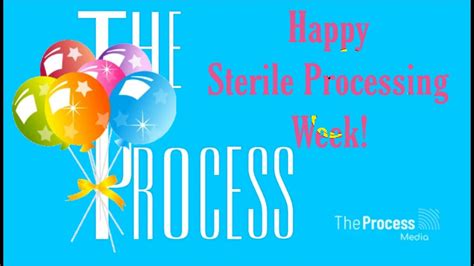 The Process Happy Sterile Processing Week YouTube