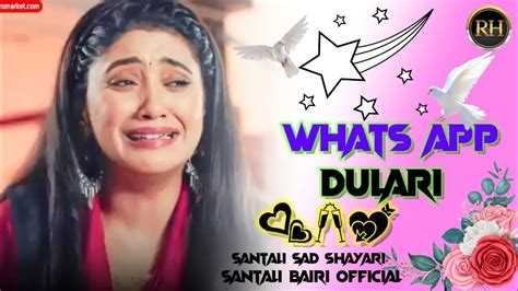 Whatsapp Dular New Santali Sad Shayari Video Santali Sad Status