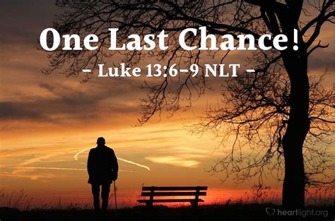 "One Last Chance!" — Luke 13:6-9 (What Jesus Did!)