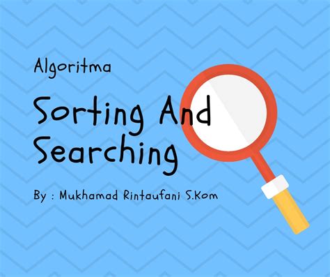 Algoritma Pengurutan (Sorting) dan Pencarian (Searching) - Pensilkode