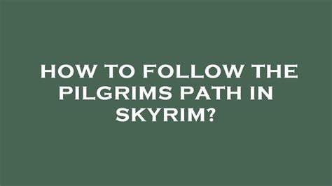 How To Follow The Pilgrims Path In Skyrim Youtube