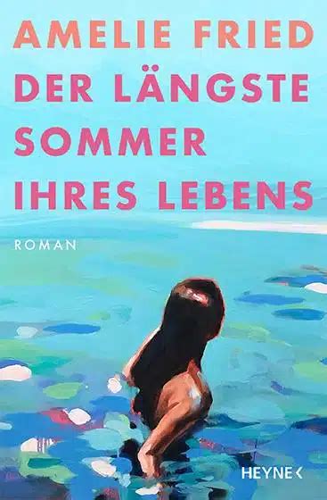 Amelie Fried Der L Ngste Sommer Ihres Lebens Sanit Tshaus Aktuell Ag