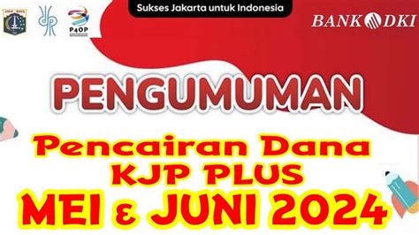 Kjp Plus Pencairan Dana Bulan Mei Juni Youtube