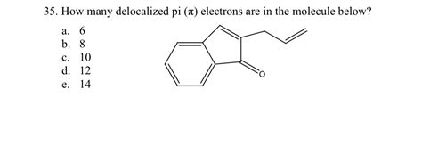 Solved How Many Delocalized Pi Electrons Are In The Chegg