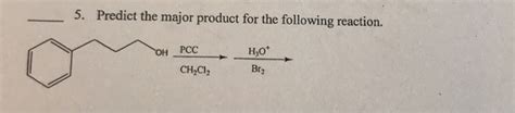 Solved Predict The Major Product For The Following Reaction