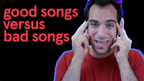 Good Songs Versus Bad Songs Youtube