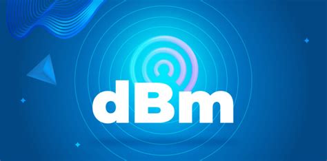 What Is Dbm How Does It Affect Your Cell Signal Strength