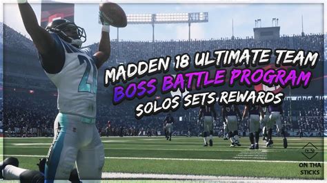 Madden 18 Ultimate Team Boss Battle Program Overview Solos Sets Rewards