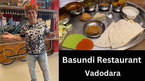 Basundi Restaurant At Vadodara Vadodara Food Unlimited Gujarati Thali