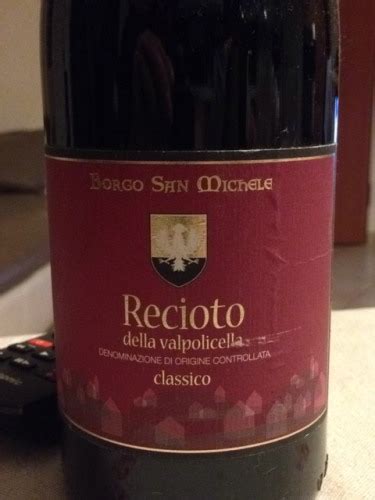 Borgo San Michele Recioto Della Valpolicella Classico Vivino Us