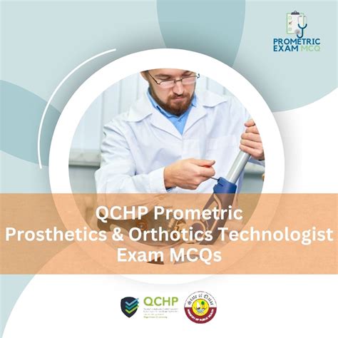 Qchp Prometric Prosthetics And Orthotics Technologist Exam