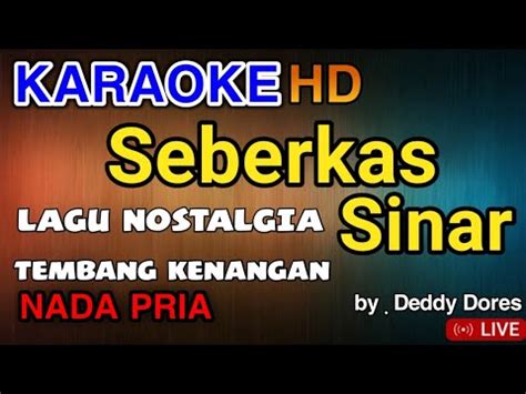 Seberkas Sinar Nada Pria Karaoke Tembang Kenangan Lagu Nostalgia