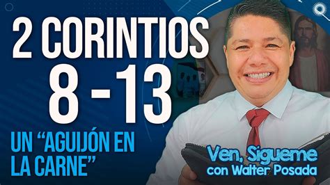 Ven S Gueme Con Walter Posada Corintios Un Aguij N En La