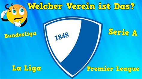 Schaffst du Vereins Wappen zu erraten Fußball Quiz 2021 YouTube