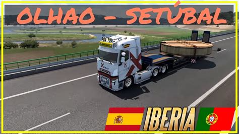 Rutas Por Iberia Olhao Setubal Special Transport Youtube