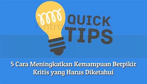 5 Cara Meningkatkan Kemampuan Berpikir Kritis Yang Harus Diketahui