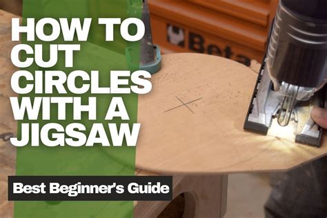 How To Cut Circles With A Jigsaw Best Beginner S Guide