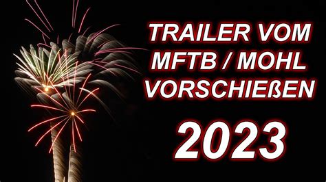 ⁴ᴷ BEST OF Mohl Feuerwerk MFTB Vorschießen 2023 YouTube