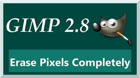 Tip Completely Erase Pixels When Erasing In Gimp Tutorial For