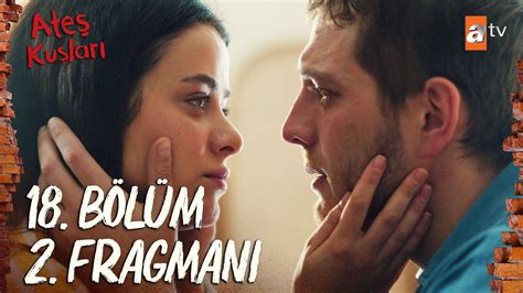 Ateş Kuşları 18 Bölüm 2 Fragmanı Ben bu yaralı adamı çok