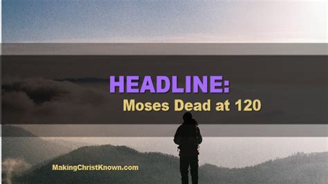 Headline: Moses Dies at 120