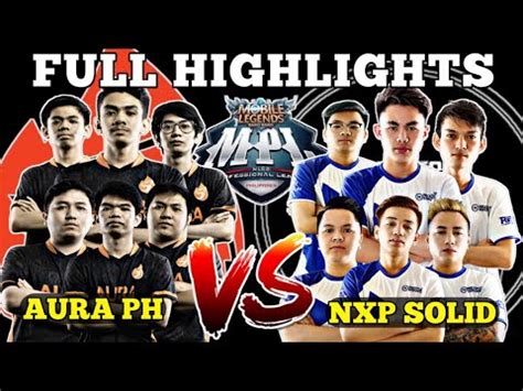 Easy Win Nxp Solid Vs Aura Ph Full Highlights Mpl Ph S Youtube