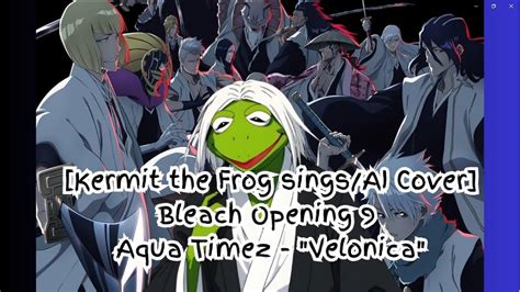 Kermit The Frog Sings Ai Cover Bleach Opening Aqua Timez Velonica