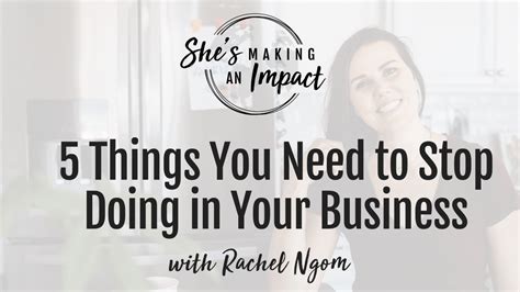 5 Things You Need To Stop Doing In Your Business Episode 372 Rachel Ngom