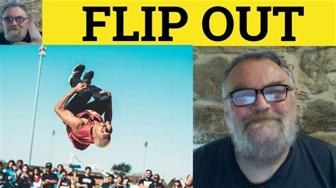 🔵 Flip Out Meaning Flip Out Examples Flipped Out Defined Phrasal