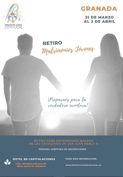 Nuevo Retiro Para Matrimonios J Venes Con El Proyecto Amor Conyugal Del