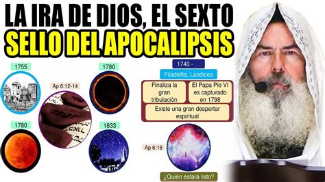 Shalom132 🔯 La Ira De Dios El Sexto Sello Del Apocalipsis Youtube