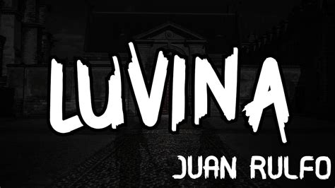 Cuentos De Terror Para Media Noche Luvina Juan Rulfo Youtube