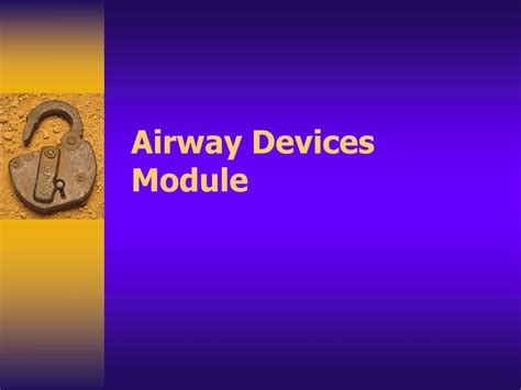 PPT - Airway Devices Module PowerPoint Presentation, free download - ID ...