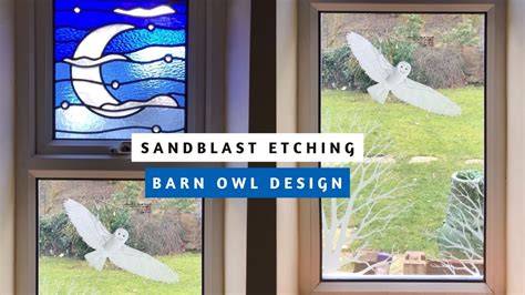 Sandblast Glass Etching Multiple Layers Barn Owl Design Youtube