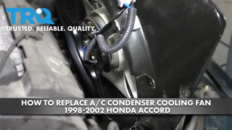 How To Replace Ac Condenser Cooling Fan Honda Accord A Auto