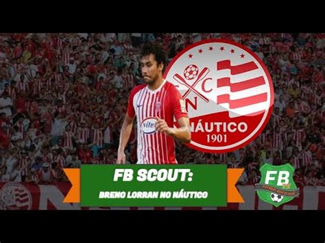 Fb Scout Conhe A Breno Lorran Novo Lateral Esquerdo Do N Utico Youtube