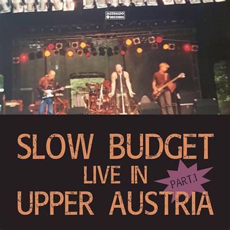 Écouter Live in Upper Austria Pt 1 de Slow Budget sur Amazon Music