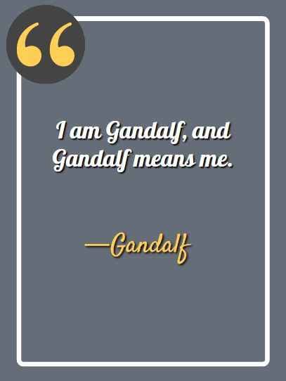 67 Gandalf Quotes That Will Give You an Inspiring Boost - Verses | Quotes